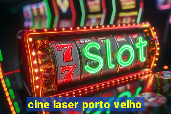 cine laser porto velho